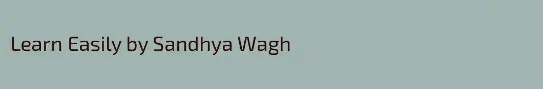 Learn Easily by Sandhya Wagh